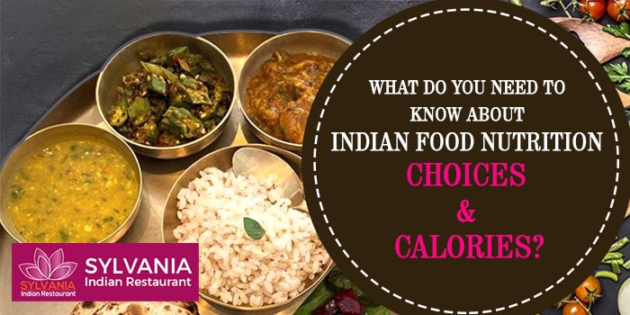 What do you need to know about Indian food nutrition choices and calories?