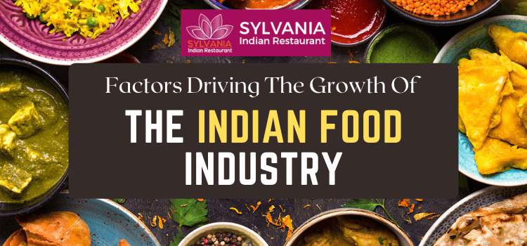 Factors driving the growth of the Indian food industry