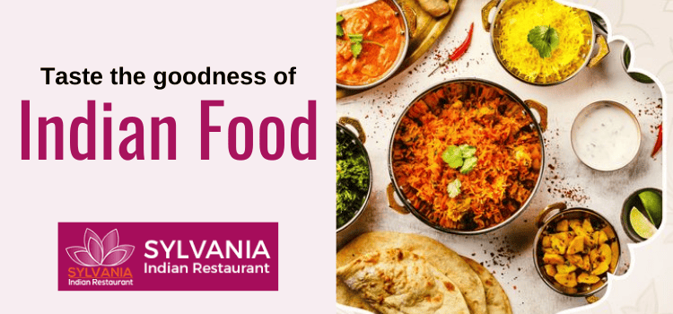 Taste the goodness of Indian food