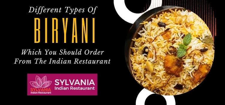 Which are the different types of Biryani you should try out?