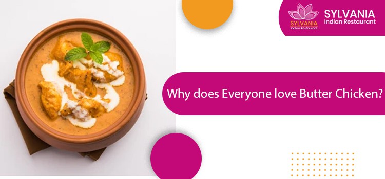 Why does Everyone love Butter Chicken