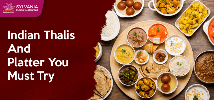 Varieties Of Thalis/ Platters To Quench Your Hunger For Indian Cuisine